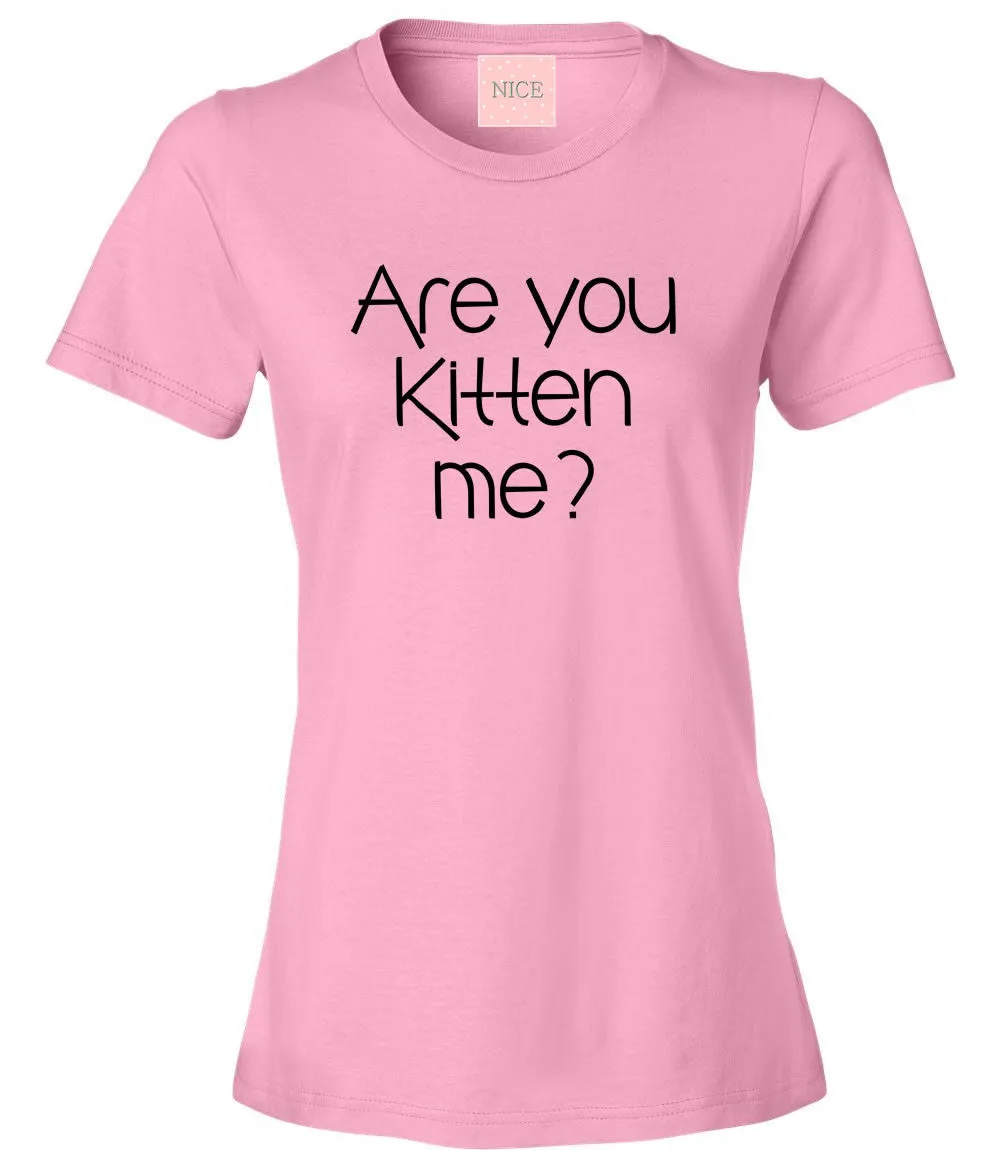 Very Nice Are You Kitten Me Boyfriend Womens T-Shirt Tee Pink